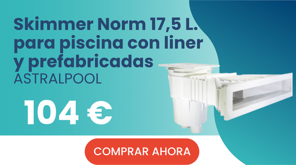 Skimmer Norm 17,5 L. para piscina con liner y prefabricadas - ASTRAL